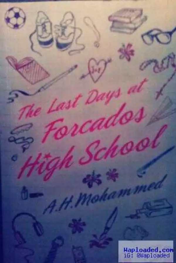 (JAMB 2016 NOVEL): A-Z of The Last Days At Forcado High School